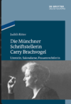 Ritter J.  Die M&#252;nchner Schriftstellerin Carry Brachvogel